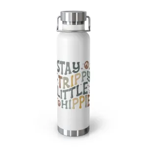 Stay Trippy Little Hippie | 22 Oz Vacuum Insulated Bottle